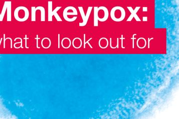 What to look out for - Monkeypox info